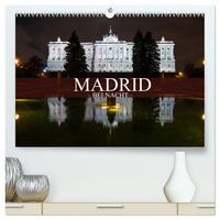 Madrid bei Nacht (hochwertiger Premium Wandkalender 2025 DIN A2 quer), Kunstdruck in Hochglanz