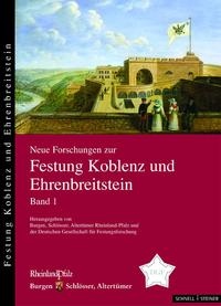 Neue Forschungen zur Festung Koblenz und Ehrenbreitstein