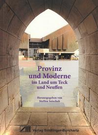 Provinz und Moderne im Land um Teck und Neuffen