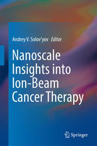 Nanoscale Insights into Ion-Beam Cancer Therapy