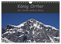 König Ortler - der etwas andere Berg (Wandkalender 2025 DIN A4 quer), CALVENDO Monatskalender