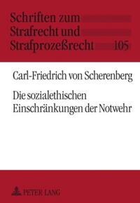 Die sozialethischen Einschränkungen der Notwehr