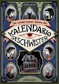 Die wundersamen Talente der Kalendario-Geschwister: Skurril, komisch, magisch - eine Detektivgeschichte der besonderen Art!