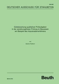 Gütebewertung qualitativer Prüfaufgaben in der zerstörungsfreien Prüfung im Bauwesen am Beispiel des Impulsradarverfahrens - Buch mit E-Book