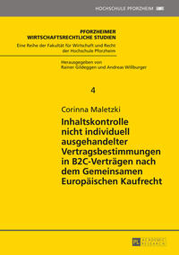 Inhaltskontrolle nicht individuell ausgehandelter Vertragsbestimmungen in B2C-Verträgen nach dem Gemeinsamen Europäischen Kaufrecht