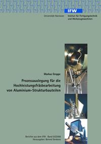 Prozessauslegung für die Hochleistungsfräsbearbeitung von Aluminium-Strukturbauteilen