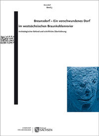 Breunsdorf - Ein verschwundenes Dorf im westsächsischen Braunkohlenrevier