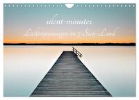 silent minutes - Lichtstimmungen im 5-Seen-Land (Wandkalender 2025 DIN A4 quer), CALVENDO Monatskalender