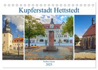 Kupferstadt Hettstedt (Tischkalender 2025 DIN A5 quer), CALVENDO Monatskalender