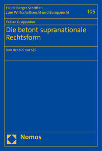 Die betont supranationale Rechtsform