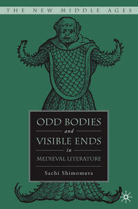 Odd Bodies and Visible Ends in Medieval Literature