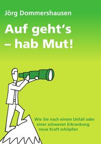 Auf geht's - hab Mut!