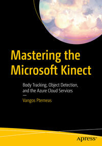 Mastering the Microsoft Kinect