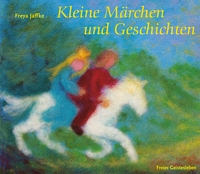 Kleine Märchen und Geschichten