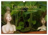 Tausendschön - handgeferigte Tonwesen (Wandkalender 2025 DIN A3 quer), CALVENDO Monatskalender