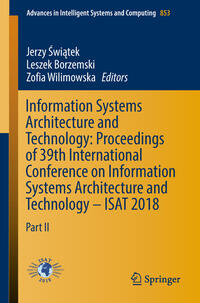 Information Systems Architecture and Technology: Proceedings of 39th International Conference on Information Systems Architecture and Technology – ISAT 2018