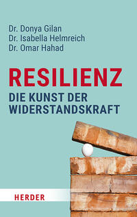 Resilienz – die Kunst der Widerstandskraft