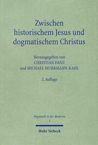 Zwischen historischem Jesus und dogmatischem Christus