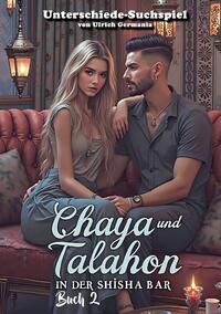 Chaya und Talahon in der Shisha-Bar Buch 2