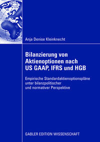 Bilanzierung von Aktienoptionen nach US GAAP, IFRS und HGB