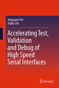 Accelerating Test, Validation and Debug of High Speed Serial Interfaces