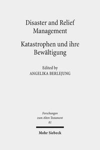 Disaster and Relief Management - Katastrophen und ihre Bewältigung