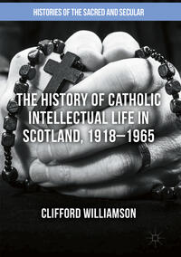 The History of Catholic Intellectual Life in Scotland, 1918–1965