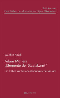 Adam Müllers "Elemente der Staatskunst"