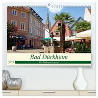 Bad Dürkheim Ein Stadtspaziergang (hochwertiger Premium Wandkalender 2025 DIN A2 quer), Kunstdruck in Hochglanz