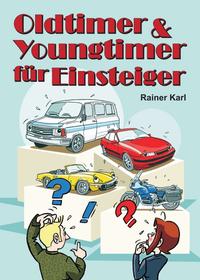 Oldtimer & Youngtimer für Einsteiger