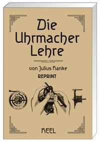 Die Uhrmacher Lehre