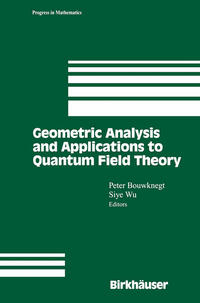 Geometric Analysis and Applications to Quantum Field Theory