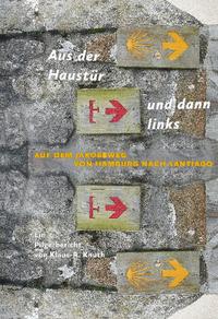 Aus der Haustür und dann links