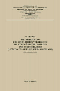 Die Behandlung der Schultereckverrenkung mit Kopfwärtsverlagerung des Schlüsselbeins (Luxatio Claviculae Supraacromialis)