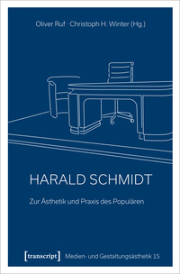 Harald Schmidt – Zur Ästhetik und Praxis des Populären