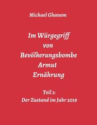 Im Würgegriff von Bevölkerungsbombe - Armut - Ernährung