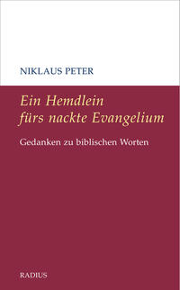 Ein Hemdlein fürs nackte Evangelium