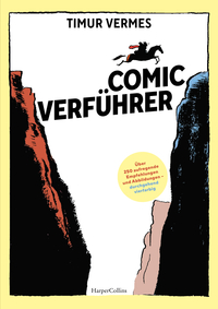 Comicverführer – Über 250 aufregende Empfehlungen und Abbildungen – durchgehend vierfarbig