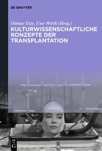 Kulturwissenschaftliche Konzepte der Transplantation