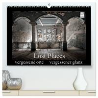 Lost Places - vergessene orte vergessener glanz (hochwertiger Premium Wandkalender 2025 DIN A2 quer), Kunstdruck in Hochglanz