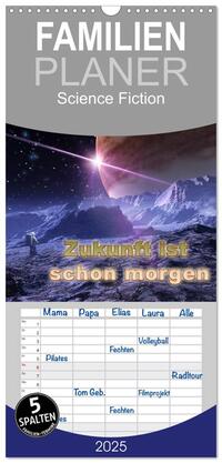 Familienplaner 2025 - Zukunft ist schon morgen mit 5 Spalten (Wandkalender, 21 x 45 cm) CALVENDO