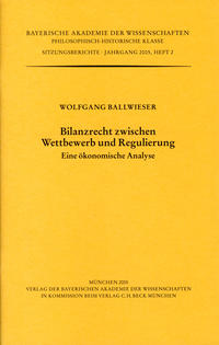 Bilanzrecht zwischen Wettbewerb und Regulierung. Eine ökonomische Analyse