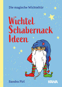 Wichtel Schabernack Ideen