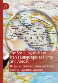 The Sociolinguistics of Iran’s Languages at Home and Abroad