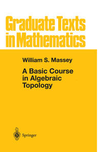 A Basic Course in Algebraic Topology