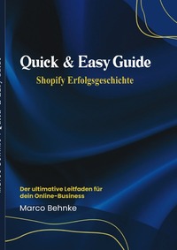 Quick &amp; Easy Guide Shopify Erfolgsgeschichte