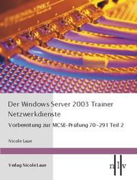 Der Windows Server 2003 Trainer - Netzwerkdienste