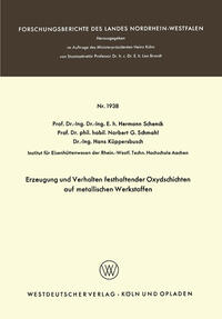 Erzeugung und Verhalten festhaftender Oxydschichten auf metallischen Werkstoffen