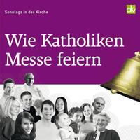 Wie Katholiken Messe feiern