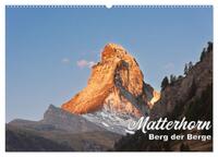 Matterhorn - Berg der Berge (Wandkalender 2025 DIN A2 quer), CALVENDO Monatskalender